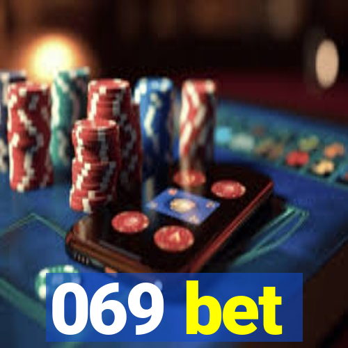 069 bet